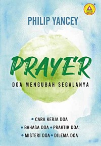 Prayer, Doa Mengubah Segalanya